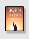 Born To Succeed