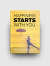 Happiness Starts With You